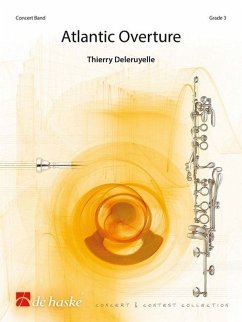 Thierry Deleruyelle Atlantic Overture Concert Band/Harmonie Partitur + Stimmen