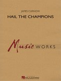 James Curnow, Hail the Champions Concert Band Partitur + Stimmen