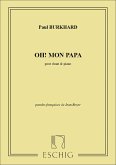 Burkhard Oh Mon Papa Chant-Piano Vocal and Piano