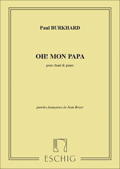 Burkhard Oh Mon Papa Chant-Piano Vocal and Piano