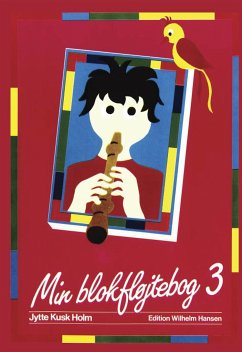 Cover Jytte Kusk Holm, Min Blokflöjtebog 3 Recorder Buch