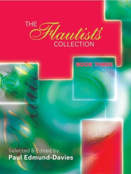The Flautist's Collection Book 3 The Flautist's Collection Book 3