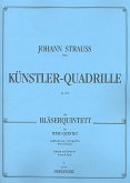 Künstler-Quadrille op.201 für Flöte, Oboe, Klarinette, Horn in F und Fagott, Partitur und Stimmen