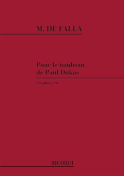 POUR LE TOMBEAU DE PAUL DUKAS PER PIANOFORTE, OP. POST.