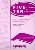 Five Albums by ten Composers Grade 4 for piano Five Albums by ten Composers Grade 4 for piano