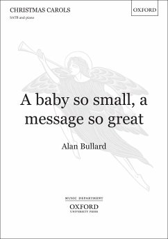 A Baby so small a Message so great for mixed chorus and piano score