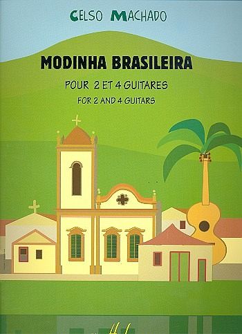 Modinha brasileira pičces faciles pour 2 et 4 guitares Modinha brasileira pičces faciles pour 2 et 4 guitares