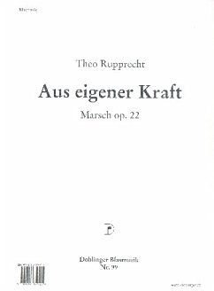 Cover Aus eigener Kraft op.22: für Blasorchester Stimmen