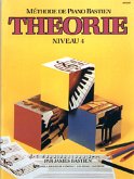 Méthode de piano Bastien - théorie niveau 4 pour piano (frz) Méthode de piano Bastien - théorie niveau 4 pour piano (frz)