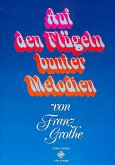 Auf den Flügeln bunter Melodien: 29 Evergreens des Komponisten für Gesang und Klavier