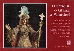 Cover O Schein o Glanz o Wunder Alpenländische Lieder und Spiele zur Adventszeit