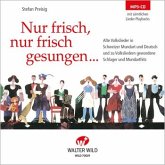 Nur frisch nur frisch gesungen MP3-CD (Playbacks) Nur frisch nur frisch gesungen MP3-CD (Playbacks)