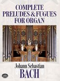 Complete Preludes And Fugues For Organ Complete Preludes And Fugues For Organ