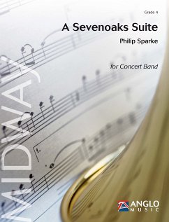 Philip Sparke, A Sevenoaks Suite Concert Band/Harmonie Partitur + Stimmen Philip Sparke, A Sevenoaks Suite Concert Band/Harmonie Partitur + Stimmen