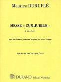 Messe cum jubilo pour baryton solo, choeur de barytons, orchestre et orgue, reduction chant et orgue