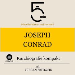 Joseph Conrad: Kurzbiografie kompakt (MP3-Download) - 5 Minuten; 5 Minuten Biografien; Fritsche, Jürgen