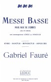 Messe basse pour voix de femmes, soli et choeur, avec acc. d'orgue ou harmonium partition (la)
