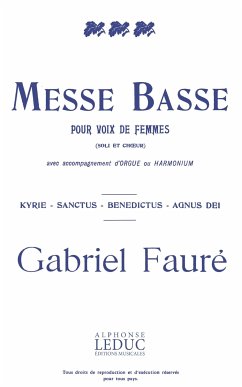 Messe basse pour voix de femmes, soli et choeur, avec acc. d'orgue ou harmonium partition (la)