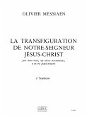 La transfiguration de N.S.J.C. vol.2 (nos 8-14) pour choeur mixte, 7 instruments et orchestre partition