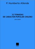 P.H. Allende 12 Tonadas De Caracter Popular Chileno Pour Piano Piano