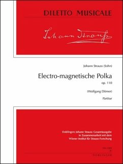 DM1069 J.Strauß (Sohn), Elektro-magnetische Pola op.110 für großes Orchester Partitur