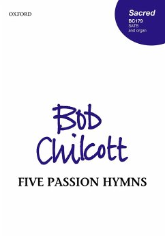 Bob Chilcott, Five passion hymns for SATB choir and organ