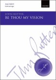 Rutter, John, Be thou my vision SATB & piano/organ/small orchestra Vocal score