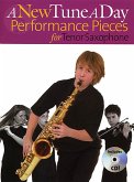 A new Tune a Day (+CD) Performance Pieces for tenor saxophone A new Tune a Day (+CD) Performance Pieces for tenor saxophone