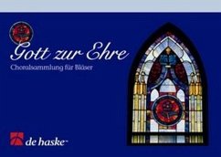 Gott zur Ehre Band 1 2. Stimme in Es (Altsax, Horn in Es) Kirchenliedersammlung für Bläser