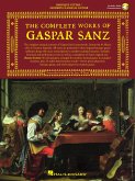 The Complete Works of Gaspar Sanz - Volumes 1 & 2 The Complete Works of Gaspar Sanz - Volumes 1 & 2