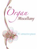 An Organ Miscellany 85 attractive pieces