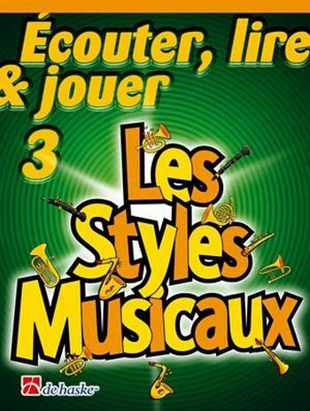 Écouter, lire, jouer vol.3 - Les styles musicaux pour clarinette et piano (frz) clarinette Écouter, lire, jouer vol.3 - Les styles musicaux pour clarinette et piano (frz) clarinette