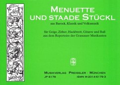 Menuette und staade Stückl für Geige, Zither, Hackbrett, Gitarre und Baß Stimmen