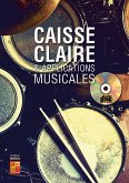 Caisse Claire & Applications Musicales Schlagzeug Buch + CD Caisse Claire & Applications Musicales Schlagzeug Buch + CD