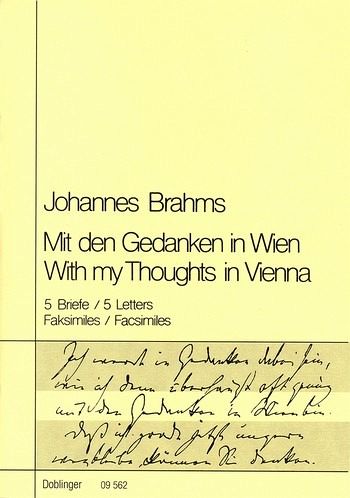 Johannes Brahms Mit den Gedanken in Wien 5 Briefe (Faksimile)