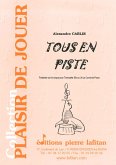 Carlin, Alexandre, Tous En Piste Trompette sib ou ut, ou cornet et piano Carlin, Alexandre, Tous En Piste Trompette sib ou ut, ou cornet et piano