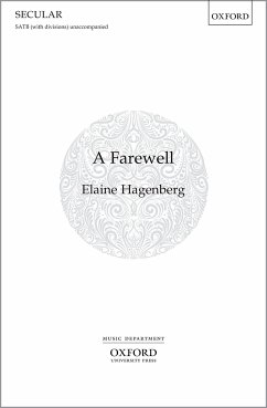 Hagenberg, Elaine, A Farewell SATB (with divisions) unaccompanied Vocal score