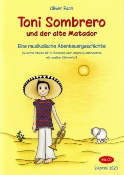 Cover Toni Sombrero und der alte Matador (+CD) Eine musikalische Abenteuergeschichte für 1-2 Trompeten
