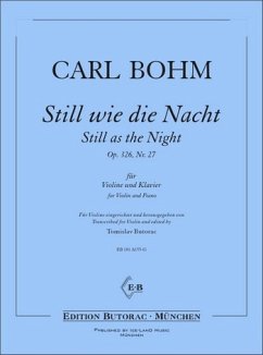 Still wie die Nacht op.326 Nr.27 für Violine und Klavier