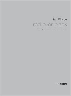 Ian Wilson, Red Over Black Clarinet, Viola and Piano Partitur + Stimmen