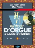 Méthode D'Orgue & Claviers Électroniques Vol. 1 Orgel Buch + CD Méthode D'Orgue & Claviers Électroniques Vol. 1 Orgel Buch + CD