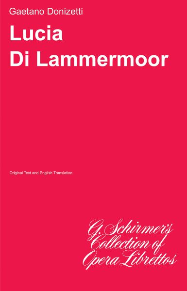Lucia di Lammermoor Lucia di Lammermoor