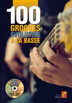 Bruno Tauzin, 100 grooves évolutifs ŕ la basse Bass Guitar Buch + DVD