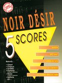 Noir Désir, Noir Desir: 5 Scores Piano, Vocal and Guitar Buch Noir Désir, Noir Desir: 5 Scores Piano, Vocal and Guitar Buch