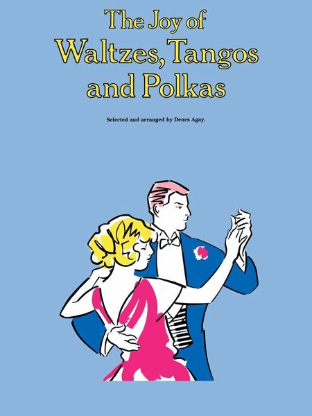 The Joy of Waltzes, Tangos and Polkas The Joy of Waltzes, Tangos and Polkas