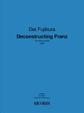 Dai Fujikura, Deconstructing Franz 2 Violins, Viola and Cello Partitur