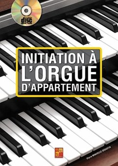 Pierre Minvielle-Sébastia, Initiation ŕ l'orgue d'appartement Orgel Buch + CD