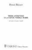 3 antiennes ŕ la Sainte Vierge Marie pour 4 voix égales (choeur) a cappella partition
