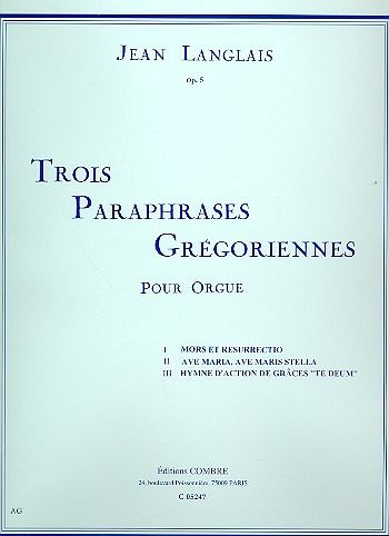 3 Paraphrases Gregoriennes pour orgue 3 Paraphrases Gregoriennes pour orgue
