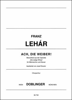 Ach die Weiber aus Die lustige Witwe für Männerchor und Klavier Chorpartitur